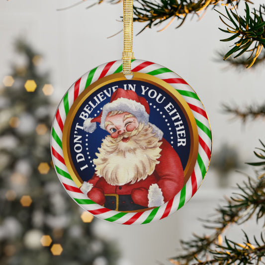 Retro Santa Ornament – “I Don’t Believe in You Either” Funny Christmas Decoration