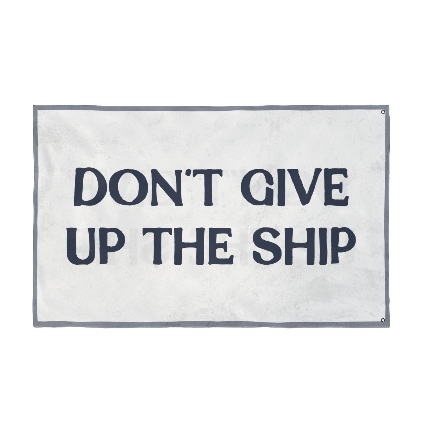 Don’t Give Up the Ship Flag – Vintage Nautical Banner