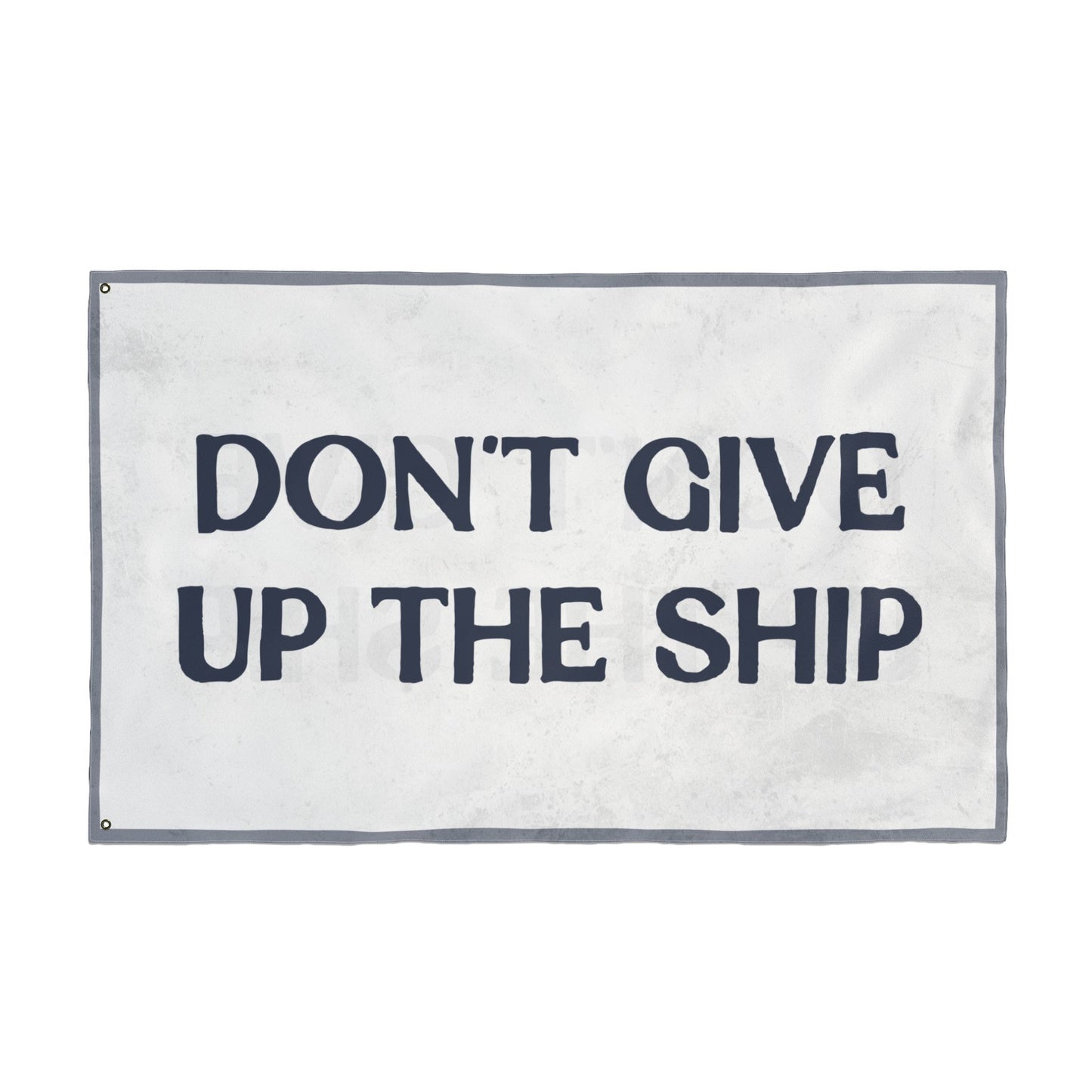 Don’t Give Up the Ship Flag – Vintage Nautical Banner